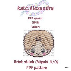 Puede incluir: Un patrón PDF digital para un proyecto de cuentas en punto ladrillo que presenta un rostro de personaje estilizado con cabello castaño claro, ojos oscuros y mejillas rosadas. El texto dice katc.Alexandra, BTS Kawaii JIMIN Pattern y Brick stitch (Miyuki 11/0) PDF pattern.