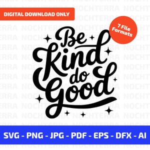 Be Kind Do Good SVG | Motivational Quote Digital Download | Retro Kindness Cut File for Cricut, Shirt, Mug, Tote | Positive Words SVG