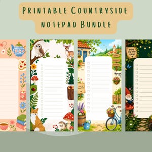 May include: A printable countryside notepad bundle featuring four vertical checklists with illustrations of tea, woodland animals, garden scenes, and gnomes. The text "PRINTABLE COUNTRYSIDE NOTEPAD BUNDLE" appears at the top of the collection of stationery designs.