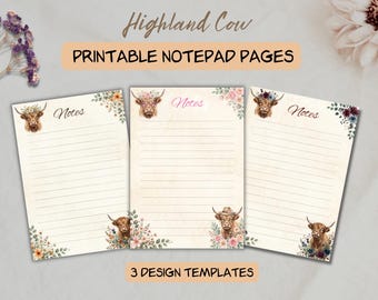 Könnte beinhalten: Drei druckbare Notizblockseiten mit Highland-Rind-Illustrationen, Blumenakzenten und dem Text "Highland Cow", "PRINTABLE NOTEPAD PAGES", "Notes" und "3 DESIGN TEMPLATES". Jede Seite enthält horizontale Linien zum Schreiben und florale Verzierungen.