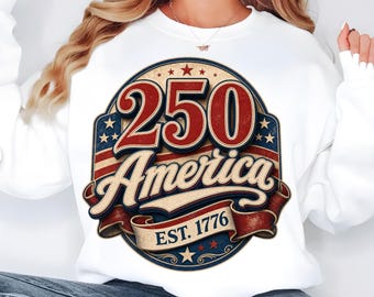 250th Anniversary America PNG,USA 250 Years Emblem,America 1776-2026 Shirt Design,Patriotic Svg,America 1776-2026 PNG,Transparent Background