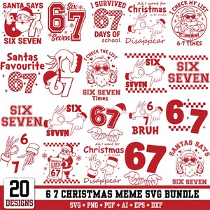 May include: A collection of 20 red and white Christmas-themed meme designs. The designs include Santa Claus, the numbers 6 and 7, and phrases like "Santa Says," "Six Seven," and "I Survived." The bundle is available in SVG, PNG, PDF, AI, EPS, and DXF formats.