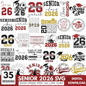 May include: A collection of 35 "Senior 2026" designs in various styles, including text and graphics like graduation caps, footballs, and the number 26. The designs are available in SVG, PNG, PDF, AI, JPE, and DXF formats.