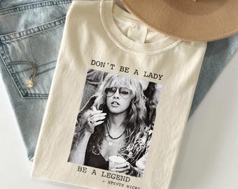 Don't be a Lady be a Legend, Retro T-shirt, Music Concert, Gift For Women and Man Unisex Shirts, Concert Lover Gift, Cool Tee,Casual T-shirt