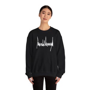 Donald Trump Signature Sweatshirt, MAGA Sweatshirt, Trump Sign Shirt, Patriotic Trump 2026 Pullover, Trump 2026 election, MAGA Rally Gea image 11