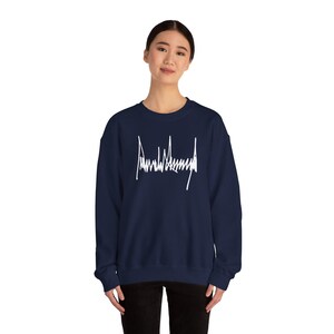 Donald Trump Signature Sweatshirt, MAGA Sweatshirt, Trump Sign Shirt, Patriotic Trump 2026 Pullover, Trump 2026 election, MAGA Rally Gea image 13