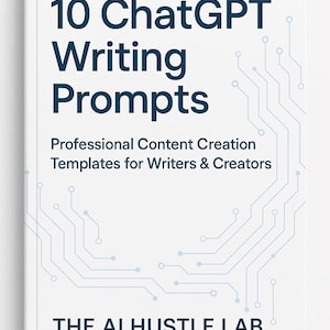 Puede incluir: Una portada de libro blanca con el t&iacute;tulo "10 ChatGPT Writing Prompts" en azul oscuro. Debajo, se lee "Professional Content Creation Templates for Writers & Creators". El nombre del autor, "THE AI HUSTLE LAB", est&aacute; en la parte inferior. Dise&ntilde;o de placa de circuito azul claro.