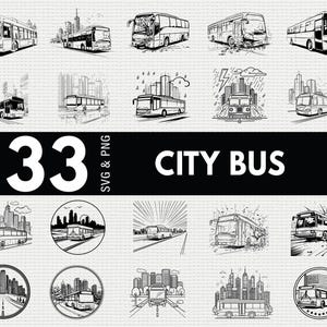 May include: Black and white illustrations of city buses in various settings. The image includes 33 SVG and PNG files with different bus designs, some with city skylines and weather effects. The text "CITY BUS" is prominently displayed.