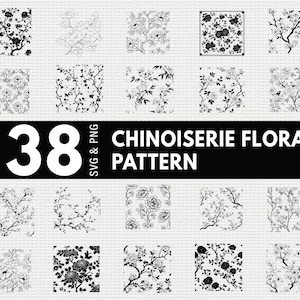 May include: A collection of 38 Chinoiserie floral patterns in black and white, presented in a grid layout. The patterns feature various floral and botanical designs, including branches, flowers, and leaves. The text "38 SVG & PNG CHINOISERIE FLORAL PATTERN" is displayed in a bold font.