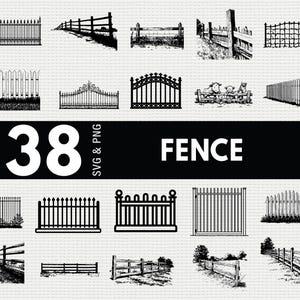 May include: A collection of 38 fence designs in SVG and PNG formats. The fences vary in style, including picket, wrought iron, and wooden rail designs. The word "FENCE" is displayed in bold white text on a black background.