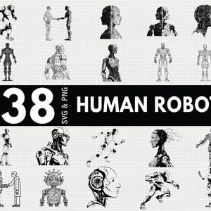 May include: A collection of 38 black and white illustrations of human robots in various poses and designs. The text "38 HUMAN ROBOT SVG & PNG" is displayed in a black banner across the center of the image. The images include full body and head shots.