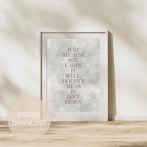 Just Because You Carry It Mental Health Wall Print for Therapist, Counselor, Social Worker, Psychologist. Inspirational Therapy Office Decor
