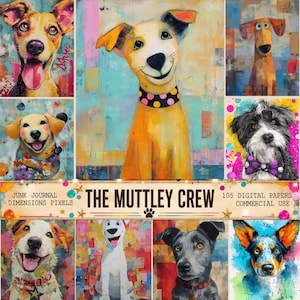 May include: A digital collection titled THE MUTTLEY CREW featuring 105 digital papers with colorful, artistic illustrations of various dog breeds. The images display dogs in vibrant, abstract settings with paint-like textures and playful patterns.
