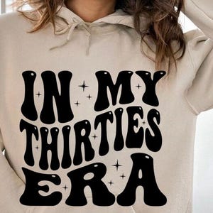 In My Thirties Era PNG, Thirties Era PNG, Thirties Retro Birthday svg, Vintage birthday svg png, Vintage T Shirt, Birthday Gift For Women