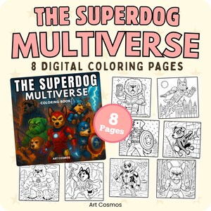 May include: A digital colouring book titled "The Superdog Multiverse" with 8 pages, featuring superhero dog illustrations. The cover art shows a group of dogs in superhero costumes. Additional individual colouring pages are also displayed.