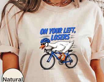 Cycling Shirt, Funny Biking Bike Rider On Your Left Losers T-Shirt, Bicycle Day T Shirt