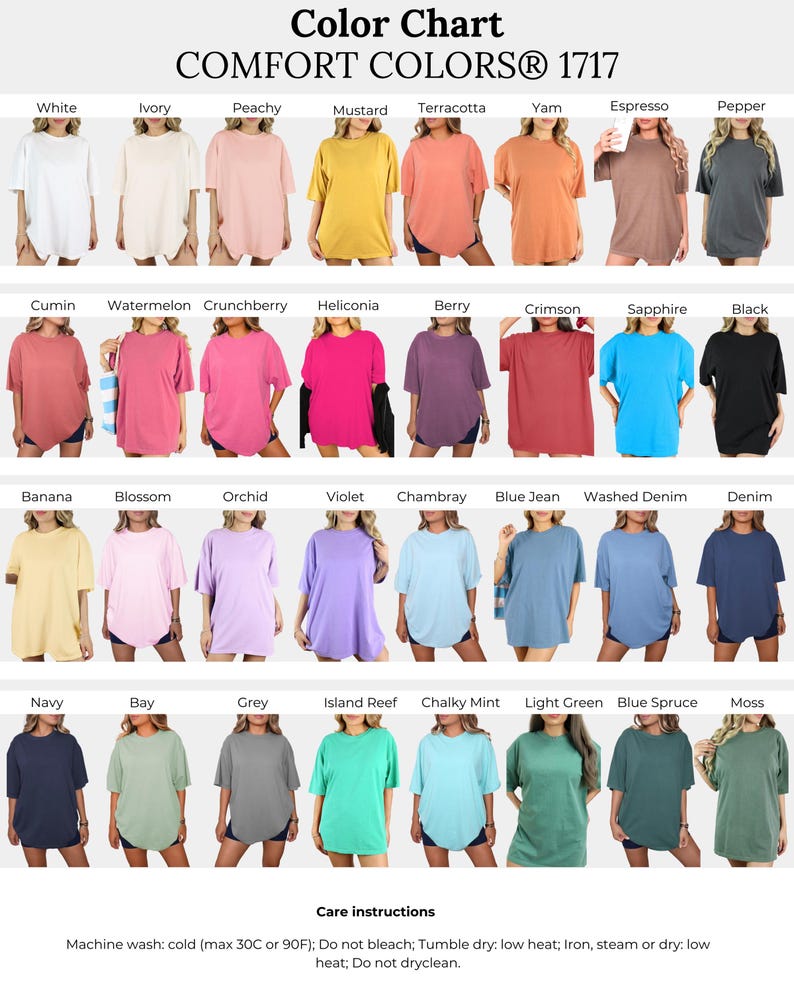 May include: Color chart of Comfort Colors&reg; 1717 t-shirts in various colors, including white, ivory, peachy, mustard, and terracotta. Other colors include cumin, watermelon, crunchberry, and heliconia. Care instructions are also included.