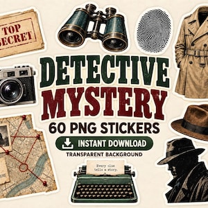 May include: A collection of detective-themed stickers featuring a top secret document, binoculars, a fingerprint, a trench coat, a camera, a map with red pins, a typewriter with the text Every clue tells a story, and a person in a fedora hat.