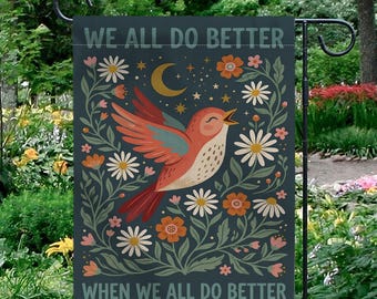 Inspirational Folk Art Garden Flag: We All Do Better Quote, Kindness Yard Decor