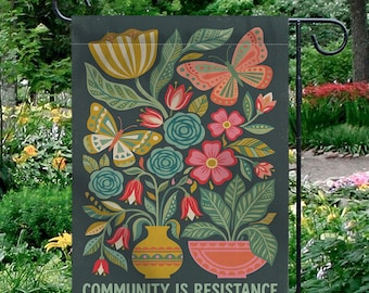 Community Is Resistance Garden Flag: Folk Art Floral Butterfly, Social Justice Yard Decor