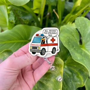 Struggle Bus Badge Reel - Funny Ambulance ID Holder for Nurses, EMTs, Paramedics, Medical Staff, Healthcare Humor Gift Clip