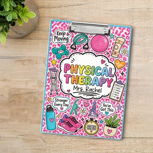 May include: A clipboard with a pink leopard print background featuring colourful illustrations of physical therapy equipment, including dumbbells, a resistance band, a stability ball, crutches, a water bottle, and trainers, with the text Physical Therapy Mrs. Rachel.