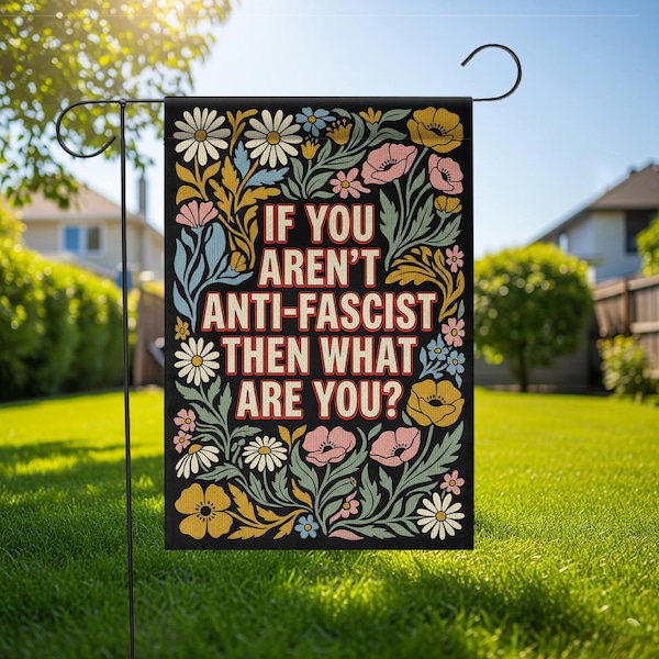 Bandiera da giardino floreale antifascista: decorazione da giardino politica retrò, cartello di giustizia sociale