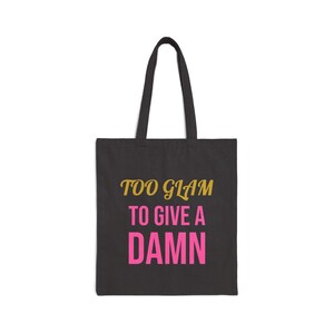 Too Glam Canvas Tote Bag, Chic Tote for Shopping, Trendy Gift for Fashion Lovers, Stylish Eco-Friendly Bag, Perfect for Everyday Use
