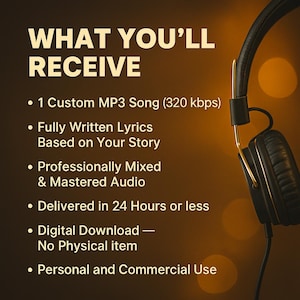 May include: Image with text: "WHAT YOU'LL RECEIVE" followed by bullet points detailing a custom MP3 song, lyrics, professionally mixed audio, delivery in 24 hours, digital download, and personal/commercial use. A black and gold headphone is in the background.