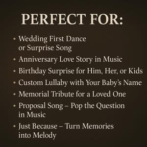 May include: Dark brown background with white text listing occasions for a custom song. Text includes "Wedding First Dance", "Anniversary Love Story", "Birthday Surprise", and "Proposal Song".