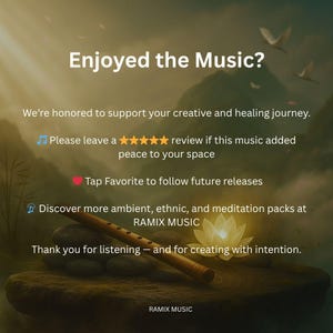 May include: Image with text: "Enjoyed the Music?" and "We're honored to support your creative and healing journey." A wooden flute rests on a stone surface. The text also includes "Please leave a review" and "Tap Favorite to follow future releases."