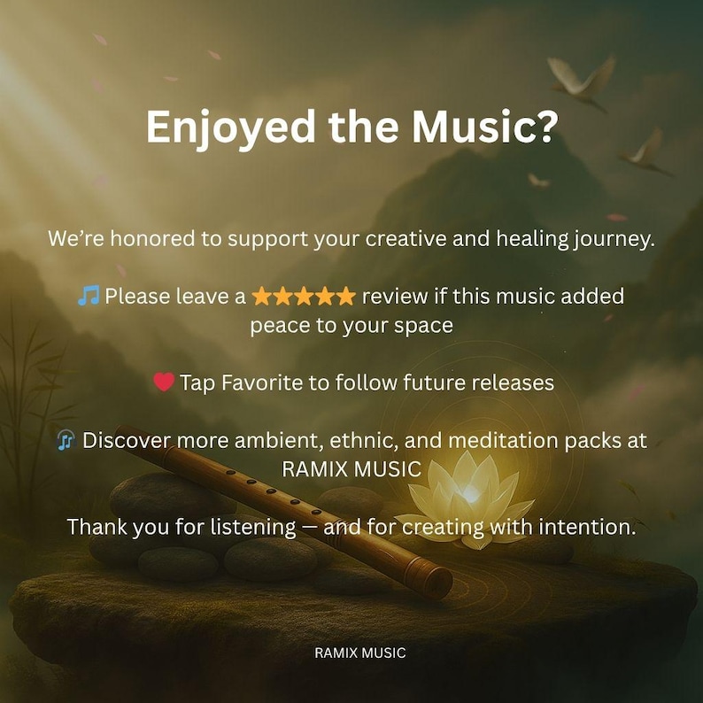 May include: Image with text: "Enjoyed the Music?" and "We're honored to support your creative and healing journey." A wooden flute rests on a stone surface. The text also includes "Please leave a review" and "Tap Favorite to follow future releases."