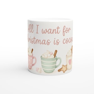 Christmas Mug &quot;All I Want For Christmas Is Cocoa&quot;