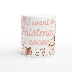 Christmas Mug &quot;All I Want For Christmas Is Cocoa&quot;