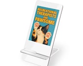 Recreation Therapists Are Pawsome - Smartphone Stand for Cat Lovers | Fun & Functional Display for Recreational Therapists Home Office