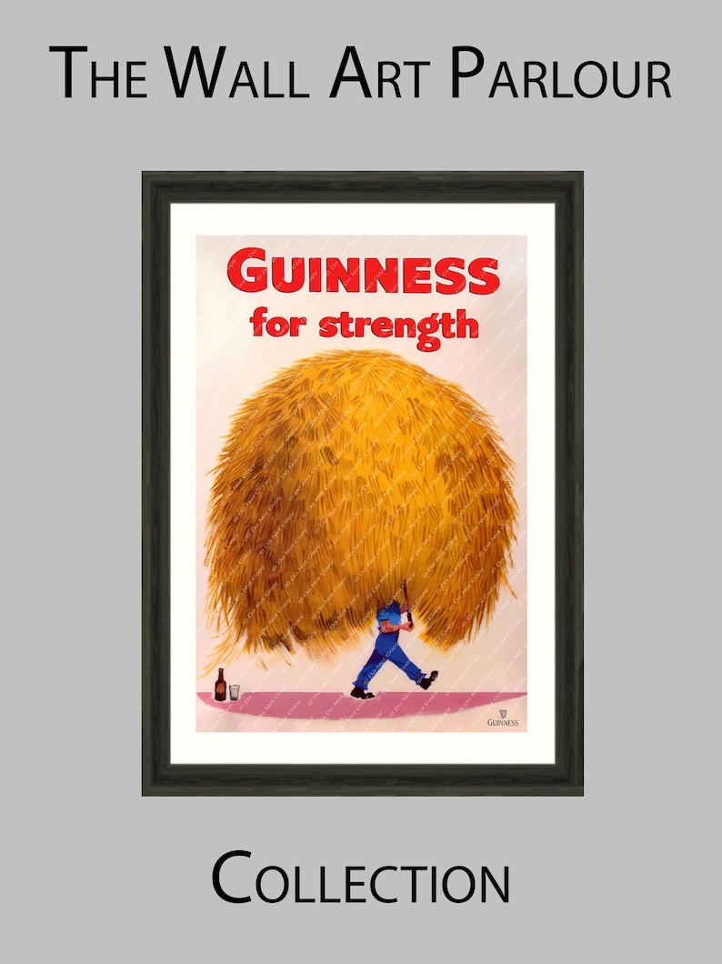 May include: Framed vintage Guinness advertisement. The poster features a man in blue carrying a large bundle of hay, with the text "Guinness for strength" in red. A bottle of Guinness is on the ground. The Wall Art Parlour Collection.