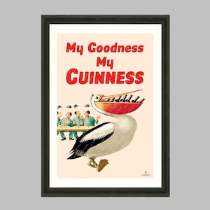 May include: Framed vintage advertisement for Guinness featuring a pelican with a red and white beak filled with bottles. The text "My Goodness My Guinness" is in red. The artwork is framed in a black wooden frame.