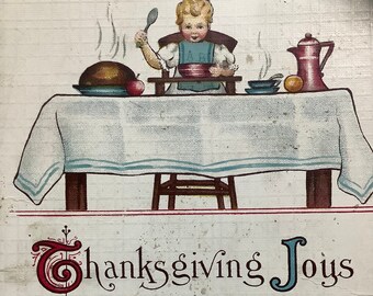 Thanksgiving Joys antique postcard, Child in highchair at feasting table