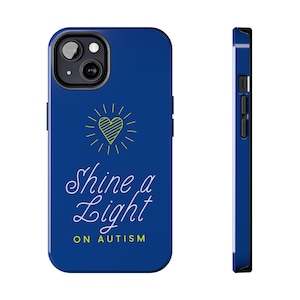 Autism Awareness Tough Phone Cases, Custom Phone Covers, Gifts for Supporters, Shine a Light on Autism, Awareness Merchandise, Unique [...]