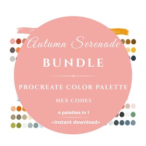May include: A digital art bundle named "Autumn Serenade" with a large pink circle. Text includes "BUNDLE", "PROCREATE COLOR PALETTE", and "HEX CODES". The image also shows colour palettes and the words "4 palettes in 1" and "instant download."