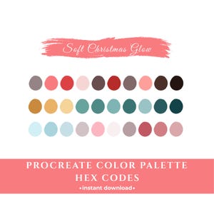 May include: A Procreate color palette with a variety of hues, including shades of pink, red, brown, teal, and gold. The text "Soft Christmas Glow" is above the color swatches. The bottom banner reads "Procreate Color Palette Hex Codes - instant download."