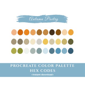 May include: A Procreate color palette with the text "Autumn Poetry" and a series of color swatches in shades of orange, brown, green, and blue. The text "PROCREATE COLOR PALETTE HEX CODES • instant download•" is also included.