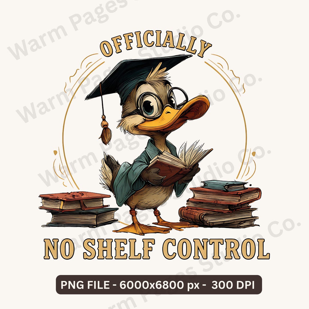 Graduation Bookworm Officially No Shelf Control PNG – Funny Book Lover Goose, Graduation ...