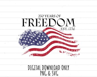 250 Years of Freedom, 1776-2026 America's Birthday PNG SVG digital download
