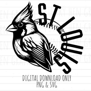 May include: A monochrome graphic featuring a cardinal bird and the words "ST LOUIS" around a baseball. The image also includes the text "DIGITAL DOWNLOAD ONLY PNG & SVG".