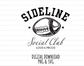 Sideline Social Club, Football mom, dad, PNG SVG digital download