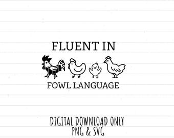 Fluent in fowl language, PNG SVG digital download humor