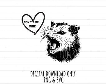 Don't Be Mine Valentine opossum SVG PNG digital download