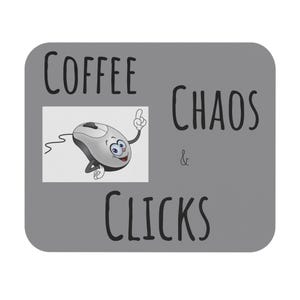Coffee Chaos & Clicks Mouse Pad. Explains your normal day! Fun Office Decor, Gift for Gamers, Computer Accessories, Desk Essentials