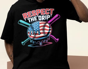 May include: Black t-shirt with the text "RESPECT THE DRIP" above a baseball with an American flag design and dripping paint. Two crossed baseball bats are behind the baseball, with a blue and pink gradient.